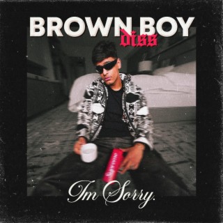 BROWN BOY DISS