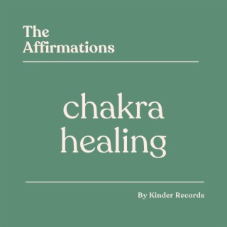 Chakra Healing Affirmations