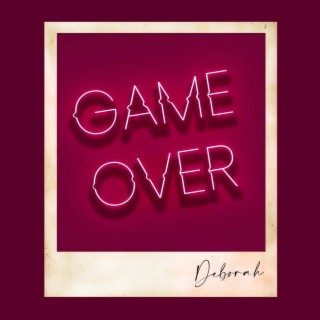 Game over lyrics | Boomplay Music