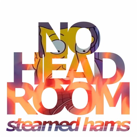 Steamed Hams | Boomplay Music