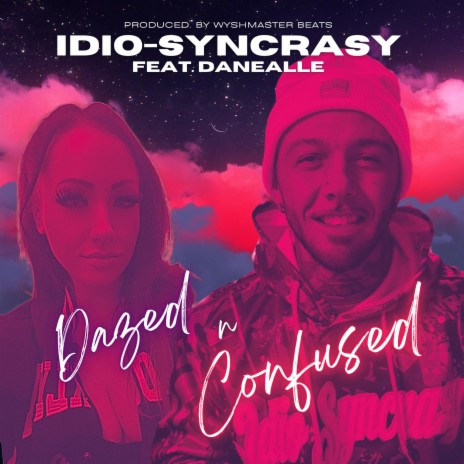 Dazed 'n' Confused ft. Danealle | Boomplay Music
