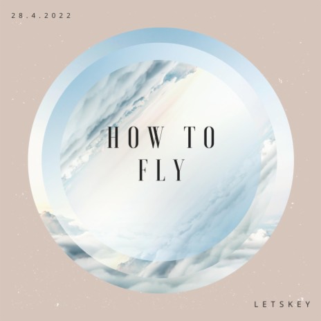 How To Fly | Boomplay Music