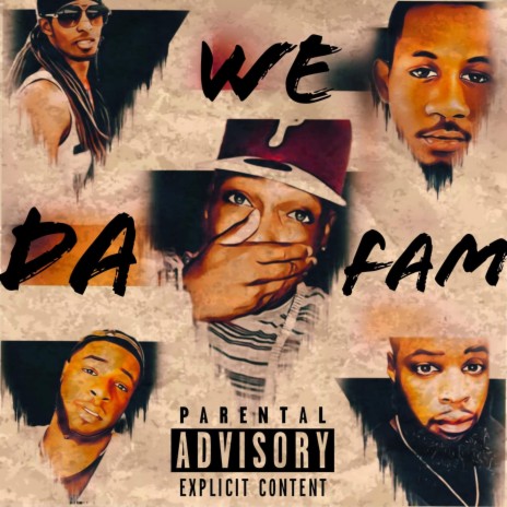 We Da Fam ft. Da Prince, Tahj, Solo God & Kyrok | Boomplay Music