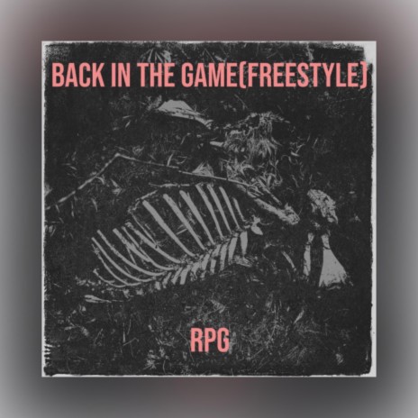 RPG DBorn Rapper Back In The Game (Freestyle) Lyrics