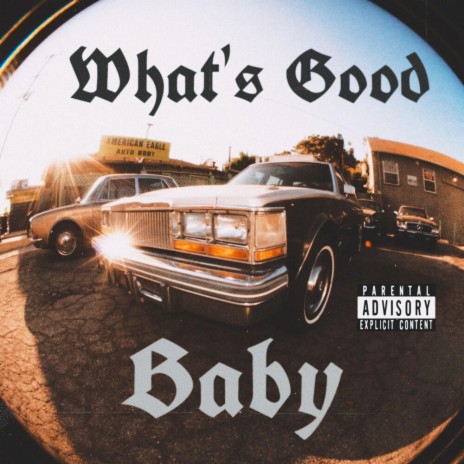 Whats Good Baby | Boomplay Music