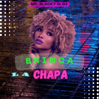 Brinca la Chapa lyrics | Boomplay Music