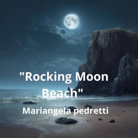 Rocking Moon Beach | Boomplay Music