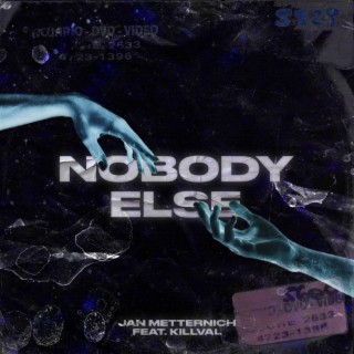 Nobody Else (feat. Killval) lyrics | Boomplay Music