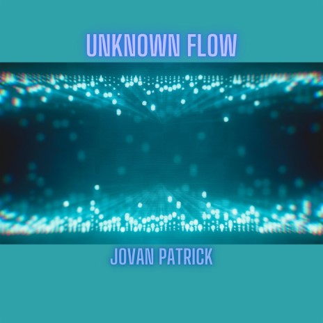 Unknown Flow | Boomplay Music
