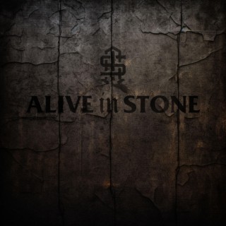 Alive In Stone
