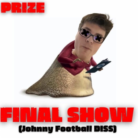 FINAL SHOW (Johnny Football DISS) | Boomplay Music