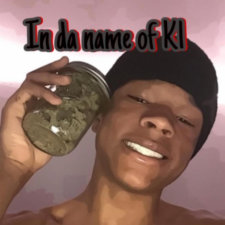 In Da Name Of K1 ft. Ebo.slime | Boomplay Music