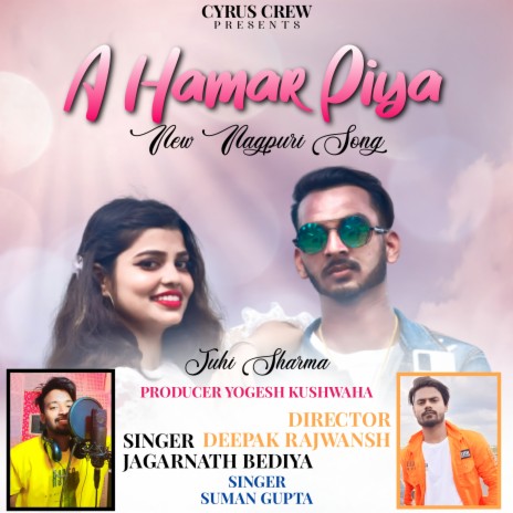 A Hamar Piya Nagpuri Song ft. Suman Gupta | Boomplay Music