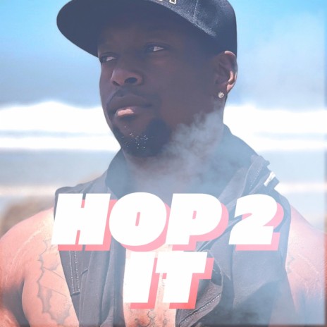 Hop 2 It | Boomplay Music