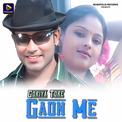 Goriya Tore Gaon Me | Boomplay Music