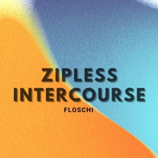 Zipless Intercourse