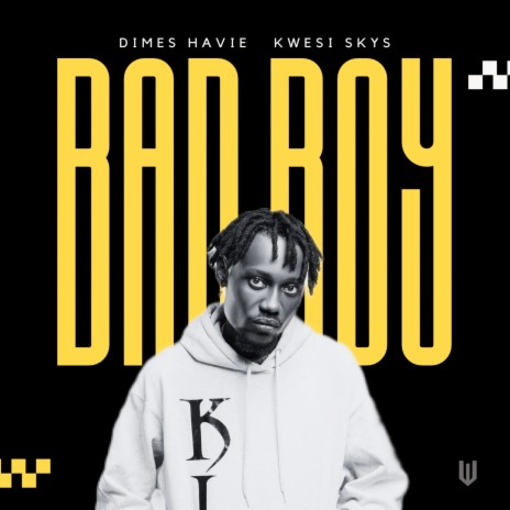Bad Boy ft. Kwesi Skys