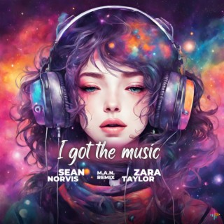 I got the music - M.A.N. Remix | Boomplay Music