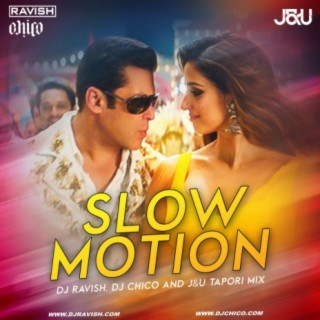 Bharat - Slow Motion (DJ Ravish, DJ Chico &amp; J&amp;U Tapori Mix)