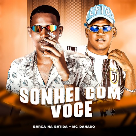 Sonhei Com Você ft. Danado do Recife | Boomplay Music