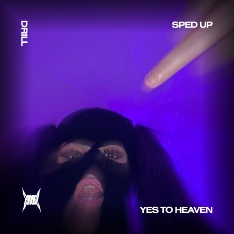 YES TO HEAVEN - (DRILL SPED UP) | Boomplay Music