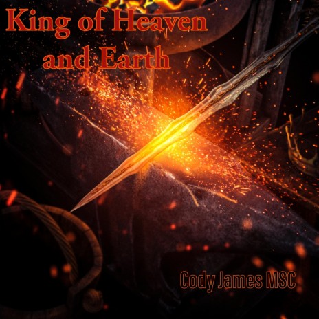 King of Heaven and Earth | Boomplay Music