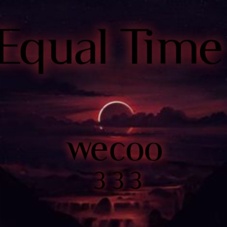 Equal Time | Boomplay Music