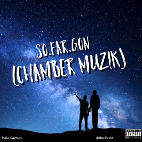 So Far Gon (Chamber Muzik) [feat. SnipeBeatz]