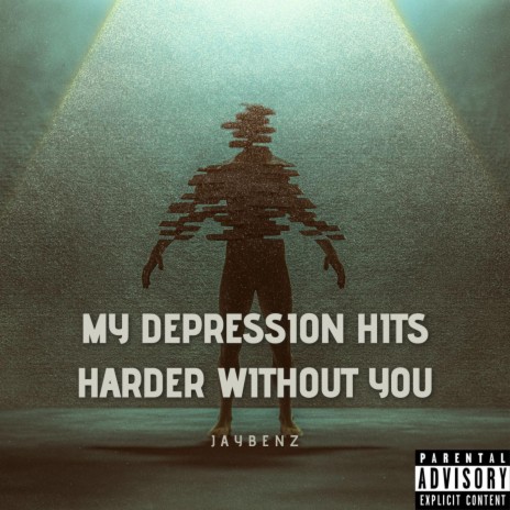 my depression hits harder without you | Boomplay Music
