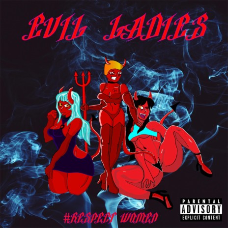 EVIL LADIES (feat. VINNII A & ZIP THA KID) | Boomplay Music