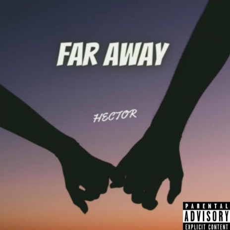 Hector (Far Away) | Boomplay Music