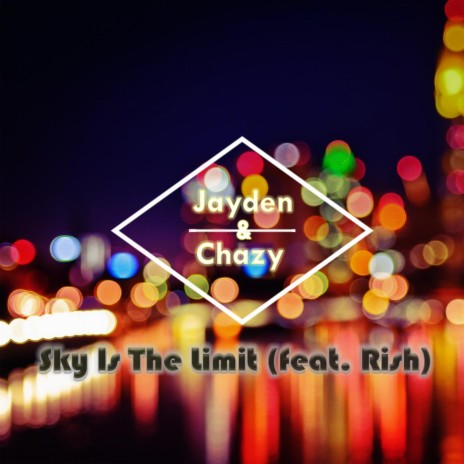 Sky Is the Limit (feat. Rish) | Boomplay Music