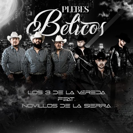 Plebes belicos ft. Los novillos de la sierra | Boomplay Music