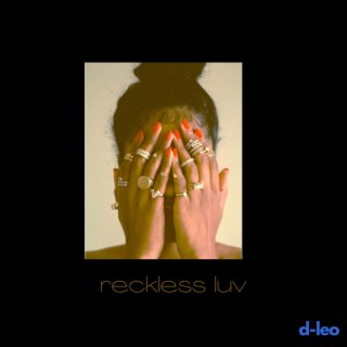 Reckless luv