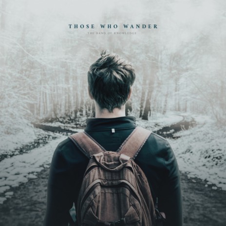 Those Who Wander | Boomplay Music