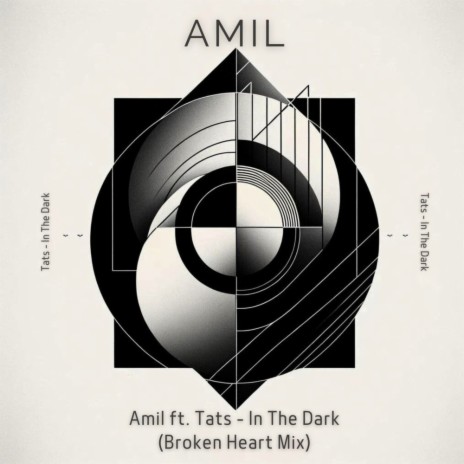 In The Dark (Amil Broken Heart Mix) ft. Tats | Boomplay Music