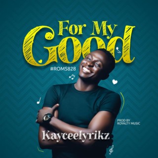 For My Good lyrics | Boomplay Music