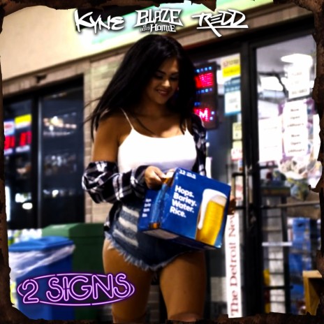 2 Signs ft. KYNE & Blaze Ya Dead Homie