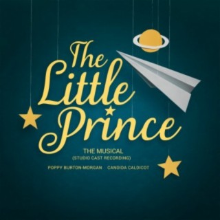 The Little Prince the Musical (Studio Cast Recording)