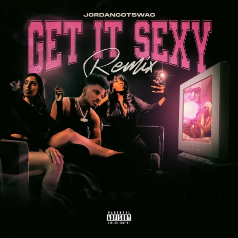 Get It Sexy (Remix)