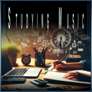 Studying Music: Focus Hour, Background Homework Music
