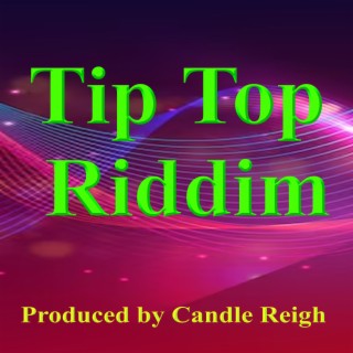 Tip Top Riddim