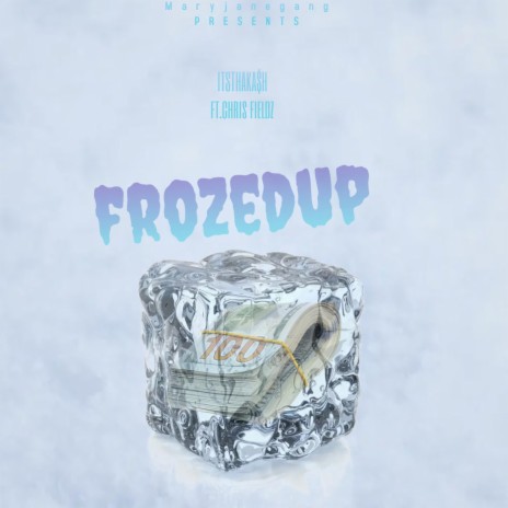 Frozed up ft. ChrisFields | Boomplay Music