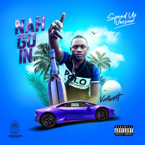 Nah Go In (Speed Up Version) | Boomplay Music