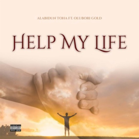 Help My Life ft. Olubori Gold | Boomplay Music