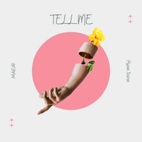Tell Me ft. Pyae Sone | Boomplay Music