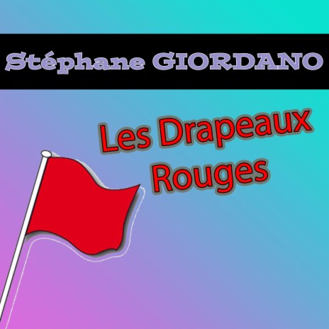 Les Drapeaux Rouges | Boomplay Music