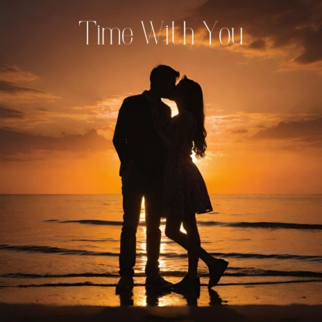 Time With You | Boomplay Music