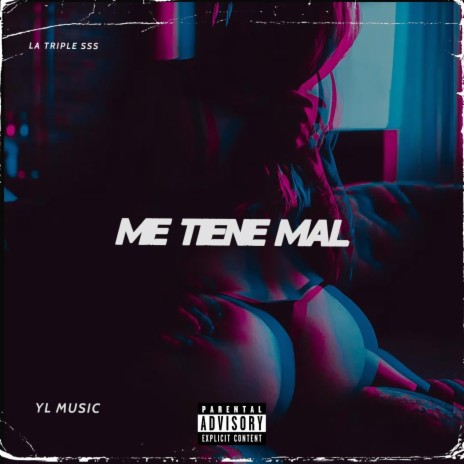 Me tiene mal | Boomplay Music