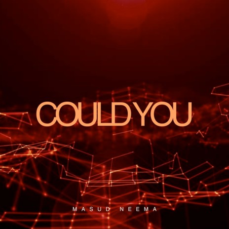 Could You | Boomplay Music